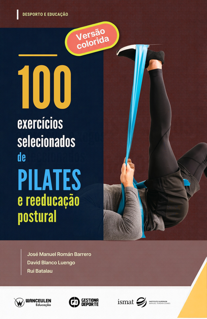 100 exercícios selecionados de Pilates e reeducaçao portural